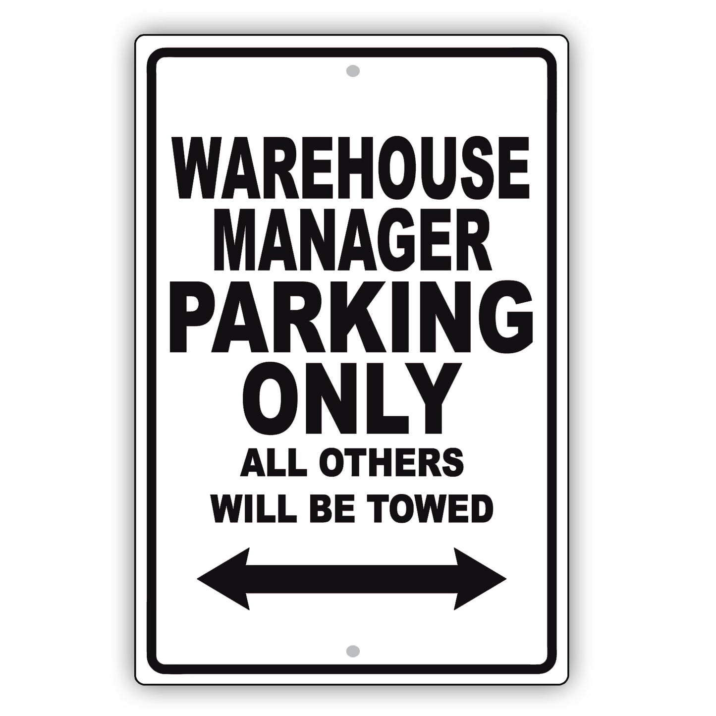 Warehouse Manager Parking Only All Others Will Be Towed Aluminum Metal Sign Plate