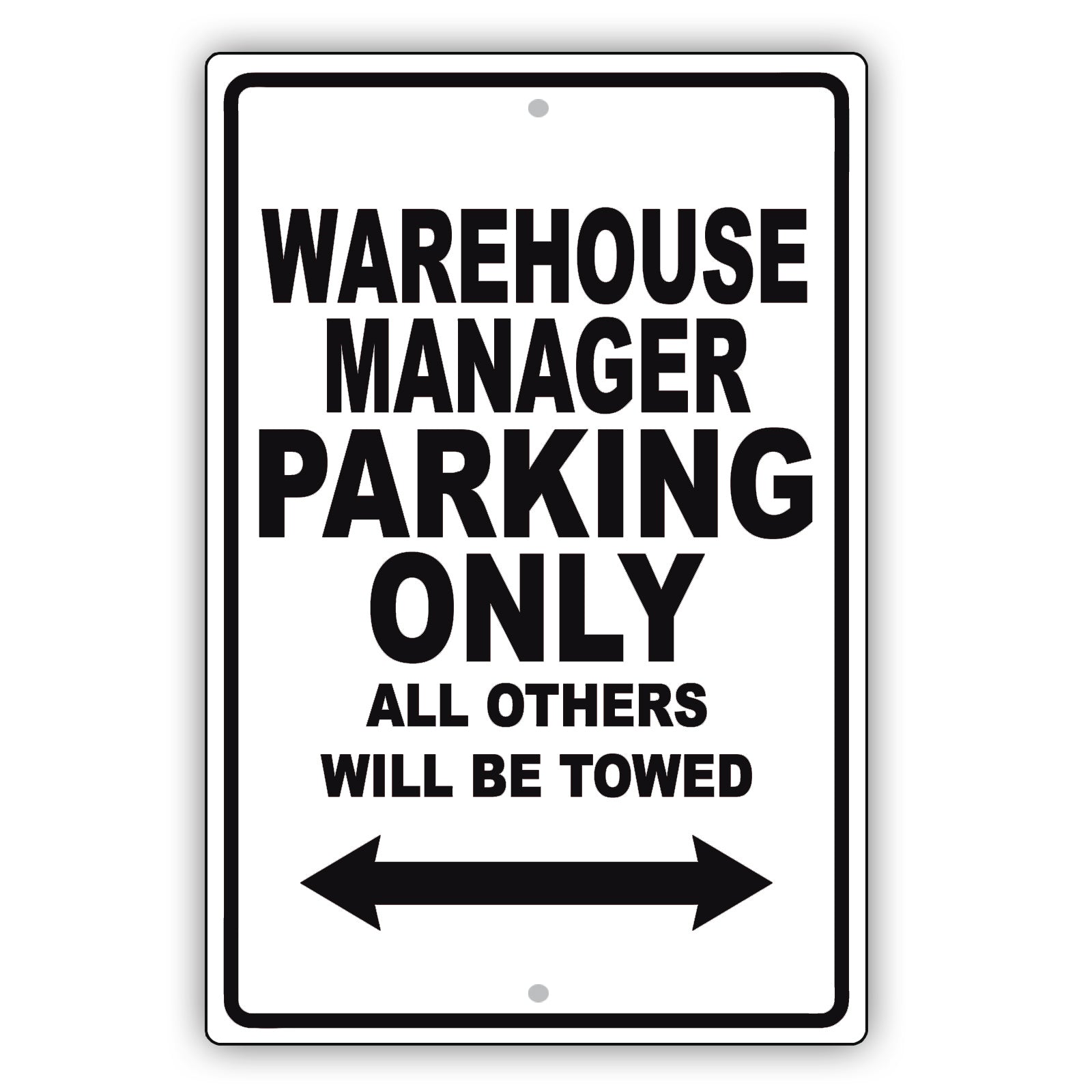 Warehouse Manager Parking Only All Others Will Be Towed Aluminum Metal Sign Plate