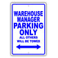 Warehouse Manager Parking Only All Others Will Be Towed Aluminum Metal Sign Plate
