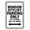 Window Stylist Parking Only All Others Will Be Towed Aluminum Metal Sign Plate