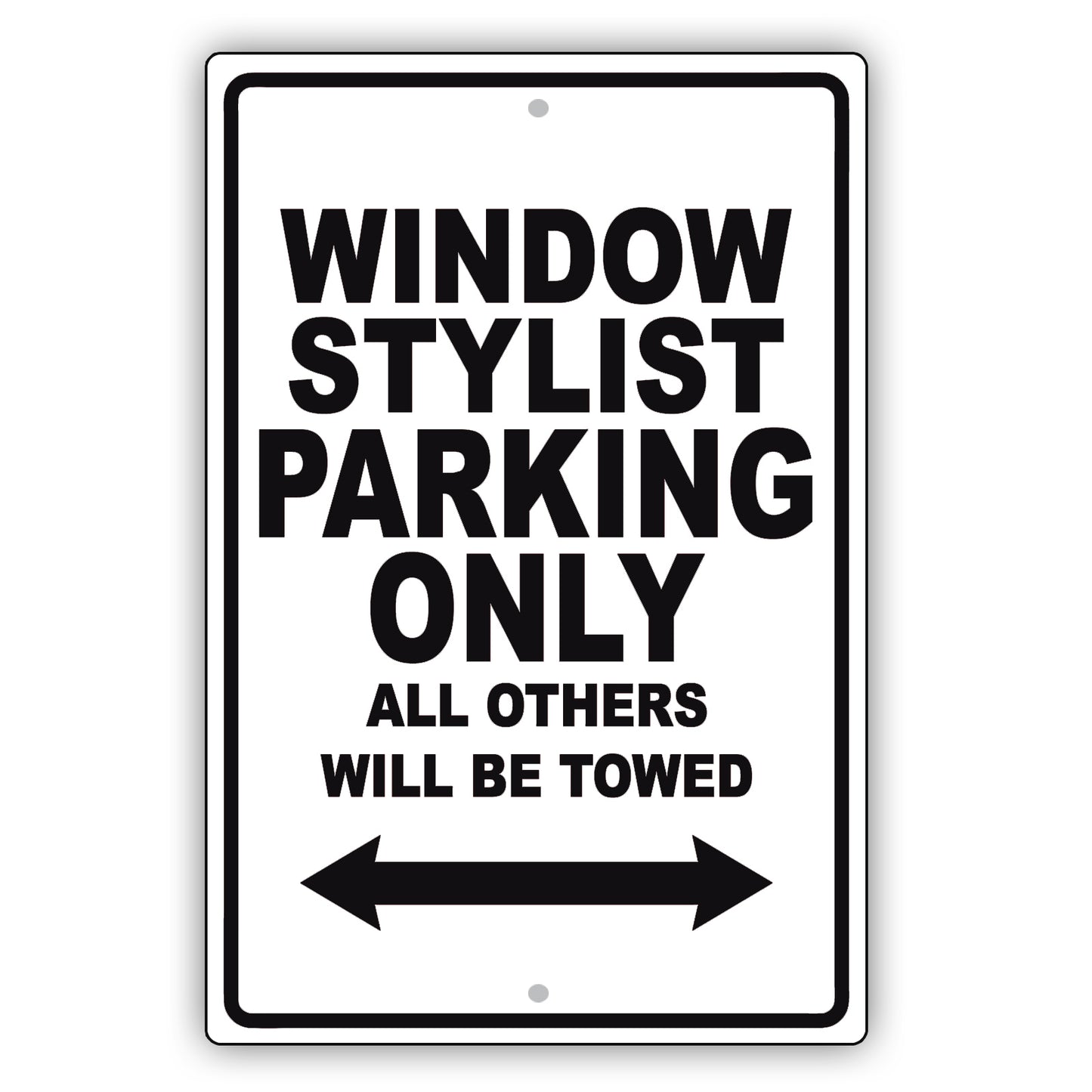 Window Stylist Parking Only All Others Will Be Towed Aluminum Metal Sign Plate