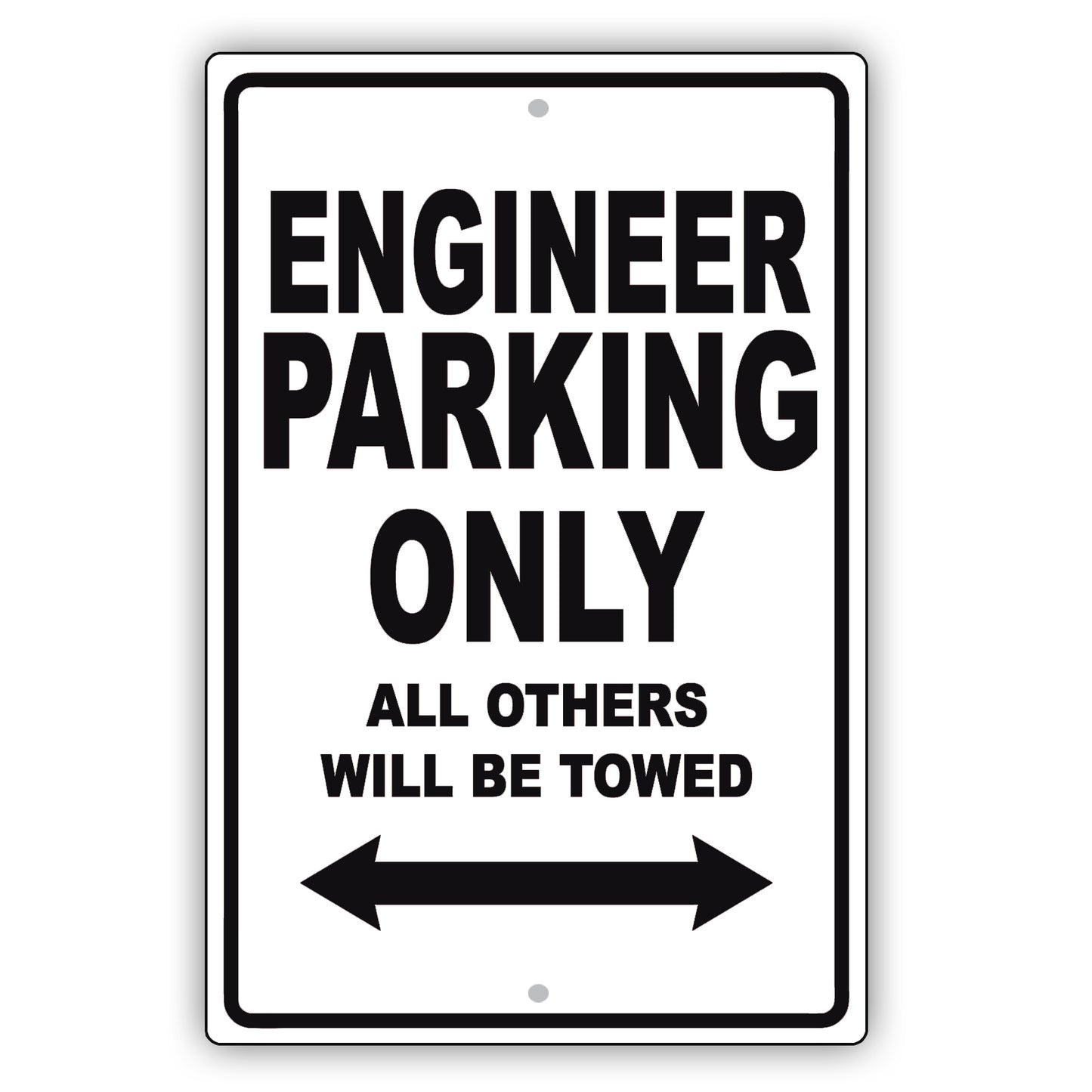 Engineer Parking Only All Others Will Be Towed Aluminum Metal Sign Plate