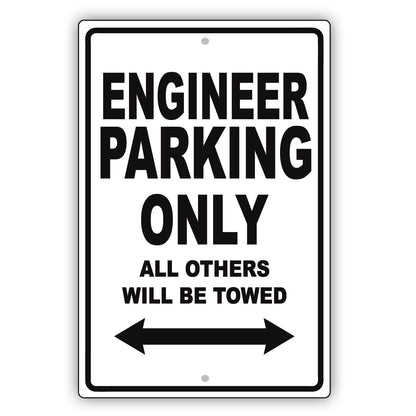 Engineer Parking Only All Others Will Be Towed Aluminum Metal Sign Plate