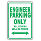 Engineer Parking Only All Others Will Be Towed Aluminum Metal Sign Plate