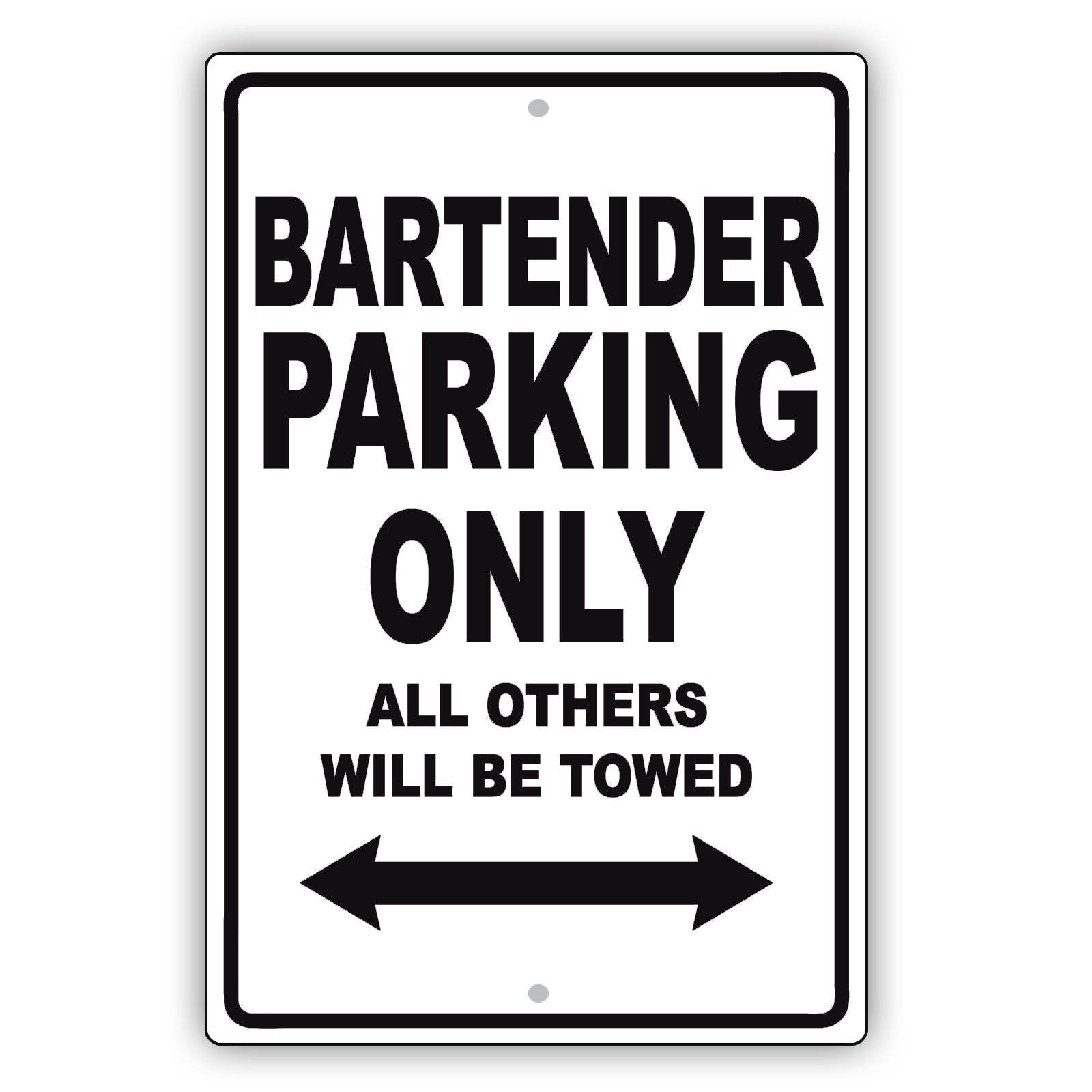 Bartender Parking Only All Others Will Be Towed Aluminum Metal Sign Plate