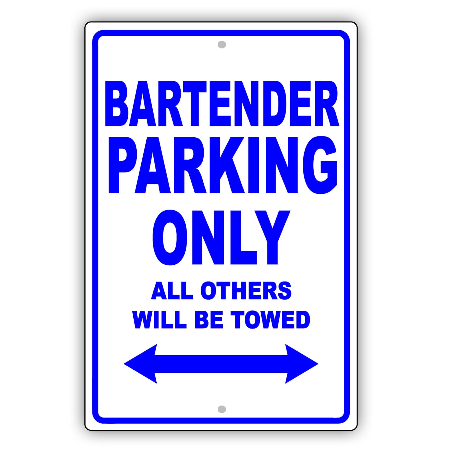 Bartender Parking Only All Others Will Be Towed Aluminum Metal Sign Plate