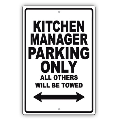 Kitchen Manager Parking Only All Others Will Be Towed Aluminum Metal Sign Plate