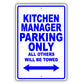Kitchen Manager Parking Only All Others Will Be Towed Aluminum Metal Sign Plate