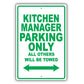 Kitchen Manager Parking Only All Others Will Be Towed Aluminum Metal Sign Plate