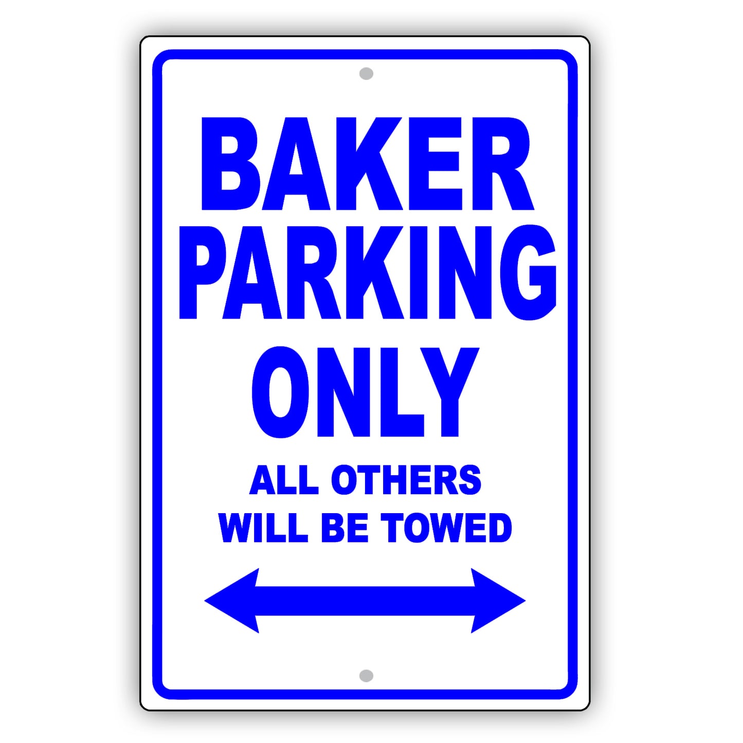 Baker Parking Only All Others Will Be Towed Aluminum Metal Sign Plate