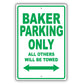 Baker Parking Only All Others Will Be Towed Aluminum Metal Sign Plate