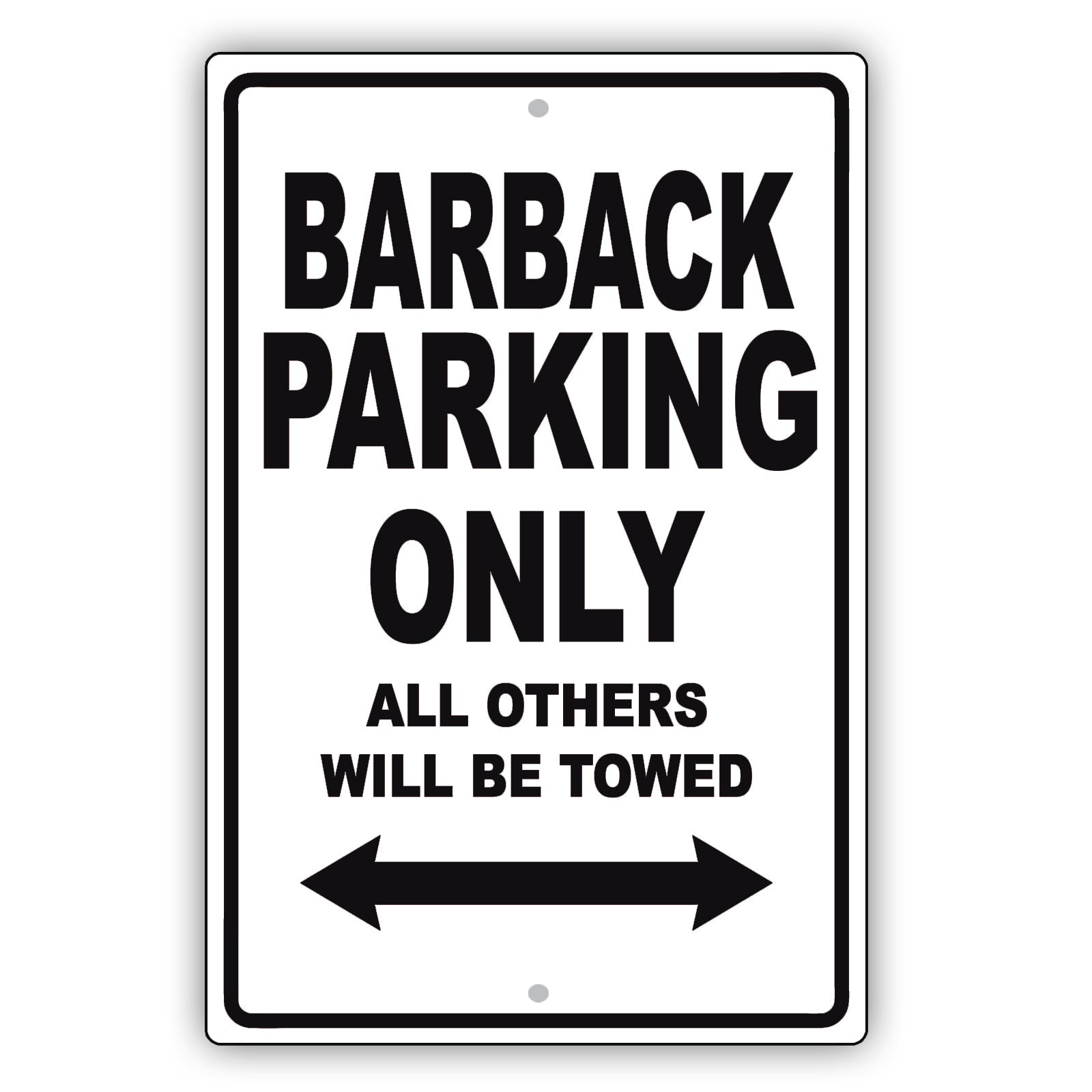 Barback Parking Only All Others Will Be Towed Aluminum Metal Sign Plate