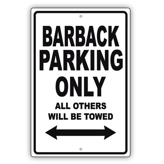 Barback Parking Only All Others Will Be Towed Aluminum Metal Sign Plate