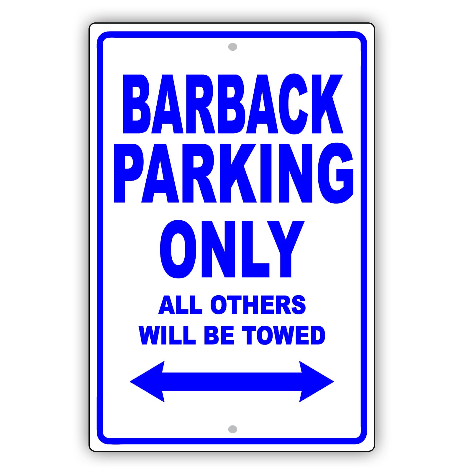 Barback Parking Only All Others Will Be Towed Aluminum Metal Sign Plate