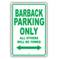 Barback Parking Only All Others Will Be Towed Aluminum Metal Sign Plate