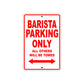 Barista Parking Only All Others Will Be Towed Aluminum Metal Sign Plate