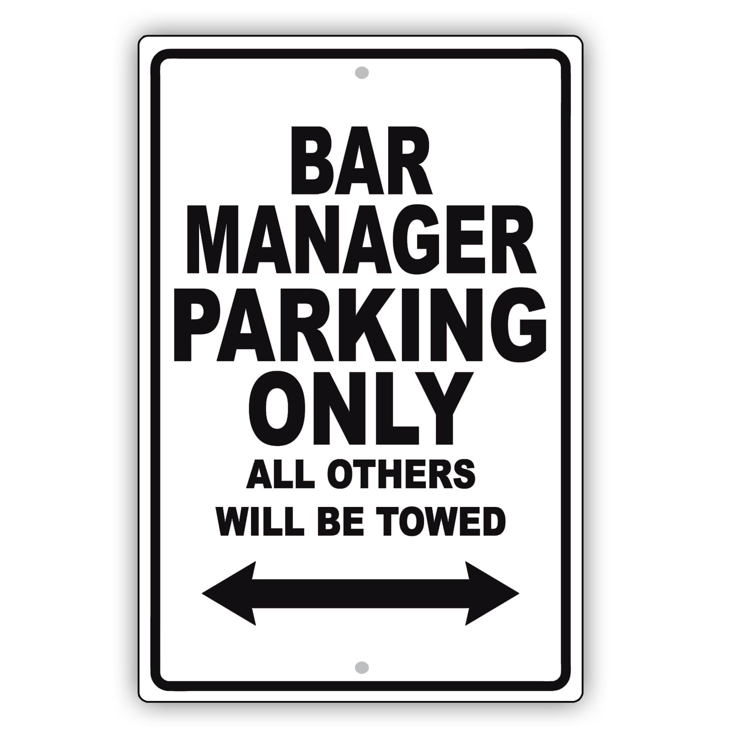 Bar Manager Parking Only All Others Will Be Towed Aluminum Metal Sign Plate