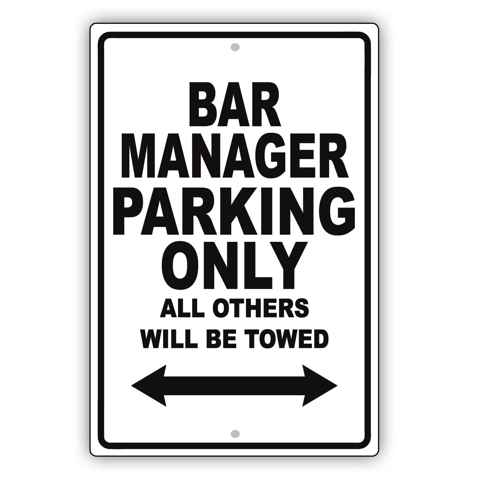 Bar Manager Parking Only All Others Will Be Towed Aluminum Metal Sign Plate