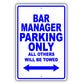 Bar Manager Parking Only All Others Will Be Towed Aluminum Metal Sign Plate