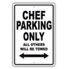 Chef Parking Only All Others Will Be Towed Aluminum Metal Sign Plate