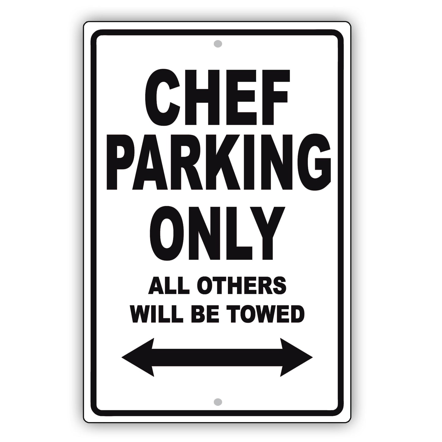 Chef Parking Only All Others Will Be Towed Aluminum Metal Sign Plate