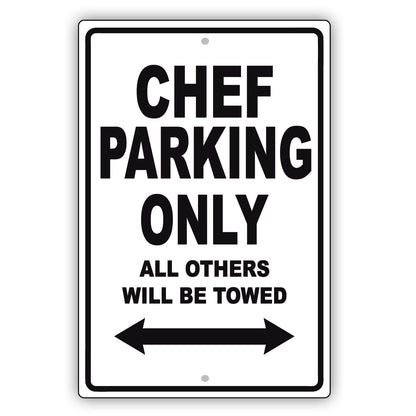 Chef Parking Only All Others Will Be Towed Aluminum Metal Sign Plate