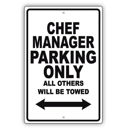 Chef Manager Parking Only All Others Will Be Towed Aluminum Metal Sign Plate