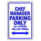 Chef Manager Parking Only All Others Will Be Towed Aluminum Metal Sign Plate
