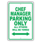 Chef Manager Parking Only All Others Will Be Towed Aluminum Metal Sign Plate