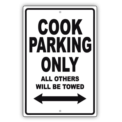 Cook Parking Only All Others Will Be Towed Aluminum Metal Sign Plate