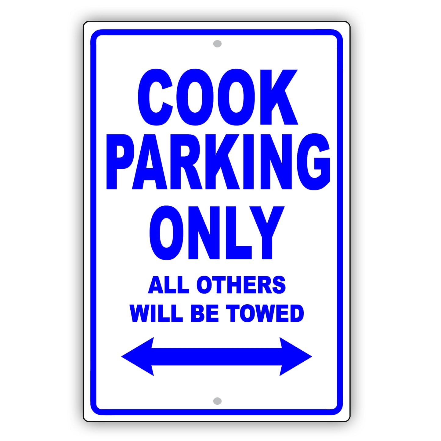 Cook Parking Only All Others Will Be Towed Aluminum Metal Sign Plate
