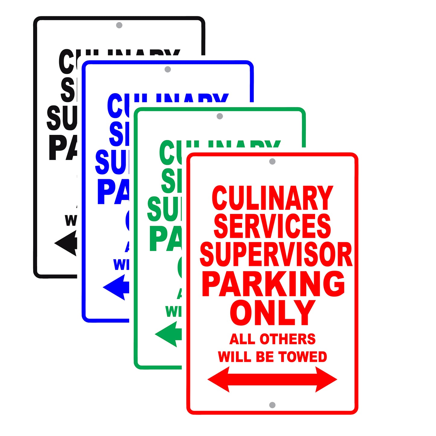 Culinary Services Supervisor Parking Only All Others Will Be Towed Aluminum Metal Sign Plate