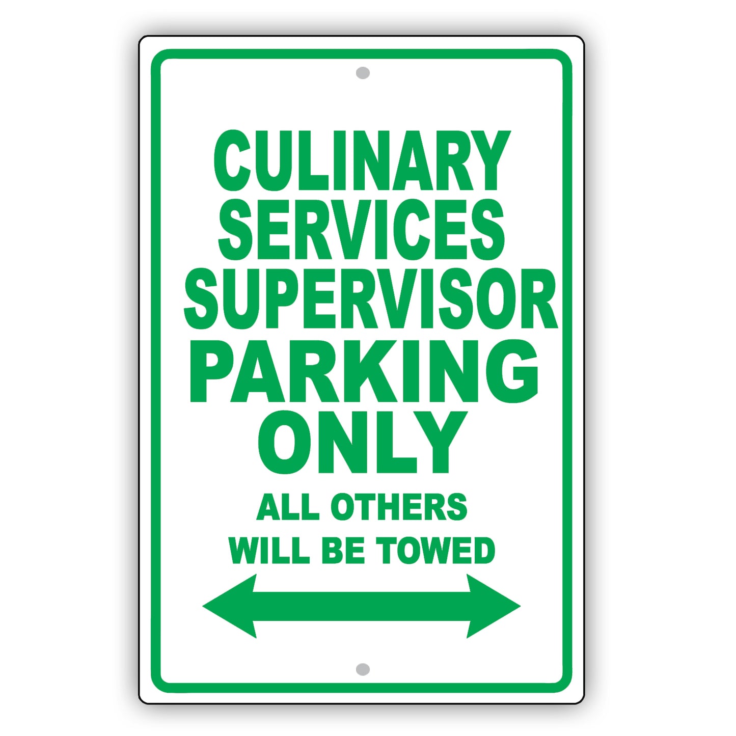 Culinary Services Supervisor Parking Only All Others Will Be Towed Aluminum Metal Sign Plate