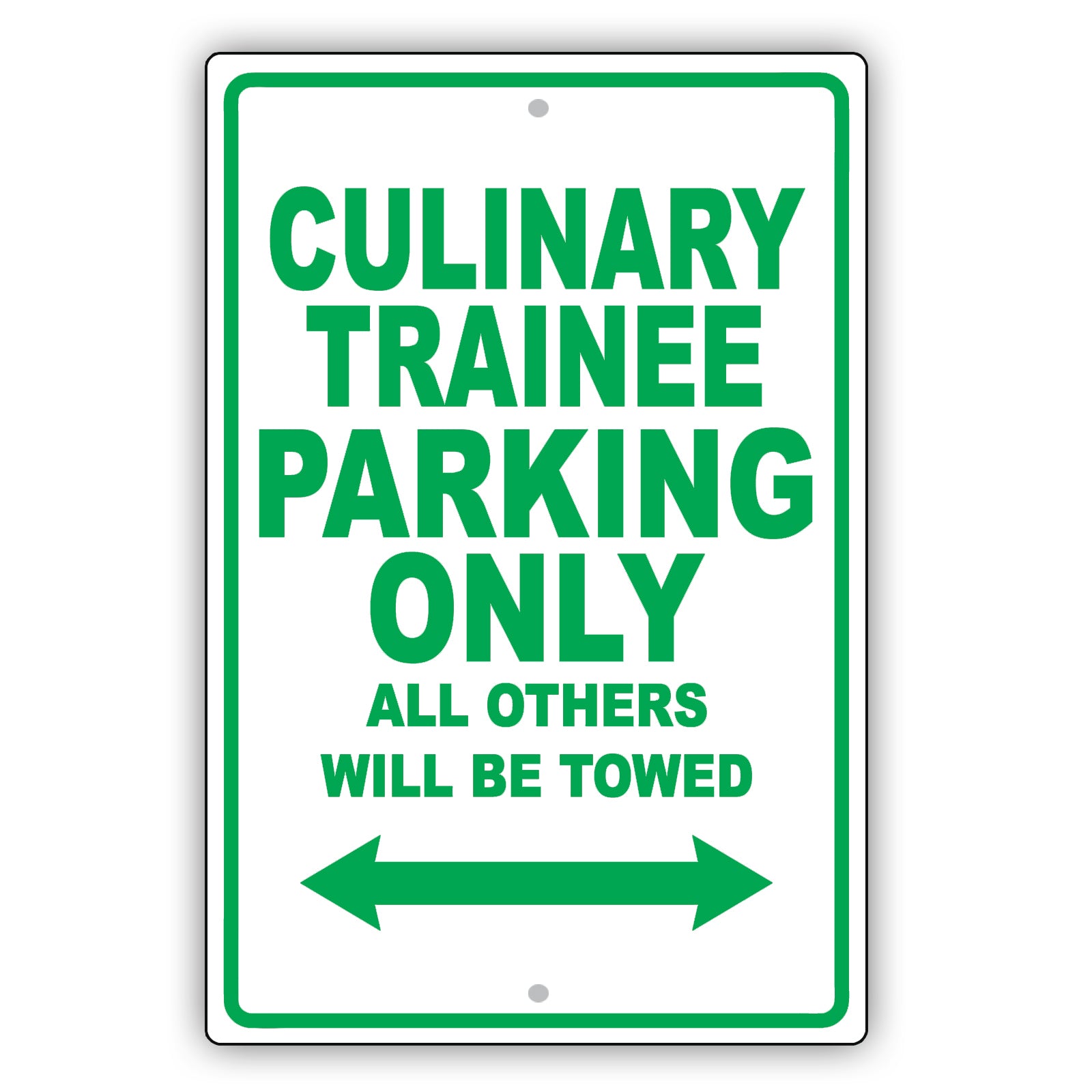 Culinary Trainee Parking Only All Others Will Be Towed Aluminum Metal Sign Plate