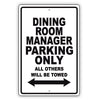Dining Room Manager Parking Only All Others Will Be Towed Aluminum Metal Sign Plate