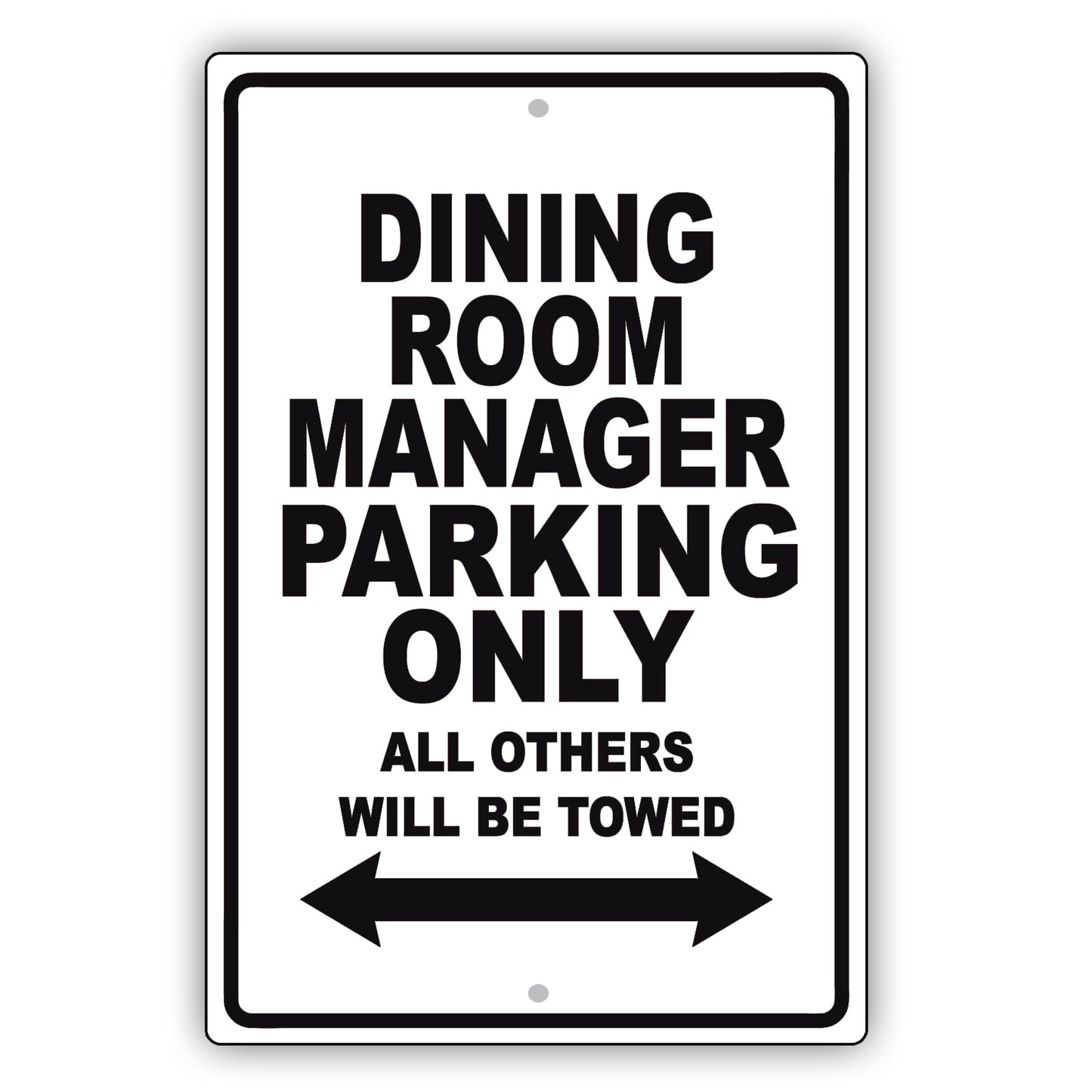 Dining Room Manager Parking Only All Others Will Be Towed Aluminum Metal Sign Plate
