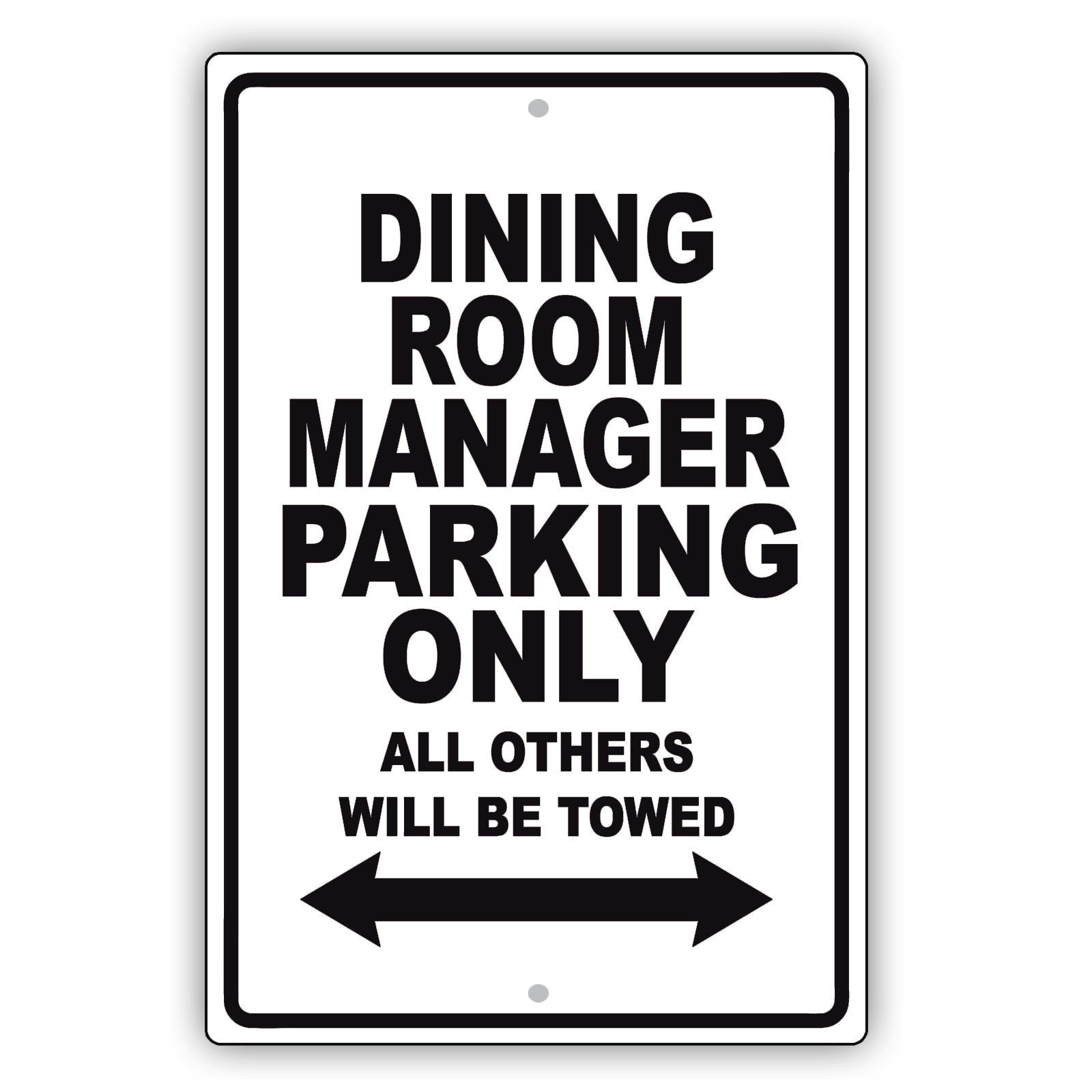 Dining Room Manager Parking Only All Others Will Be Towed Aluminum Metal Sign Plate