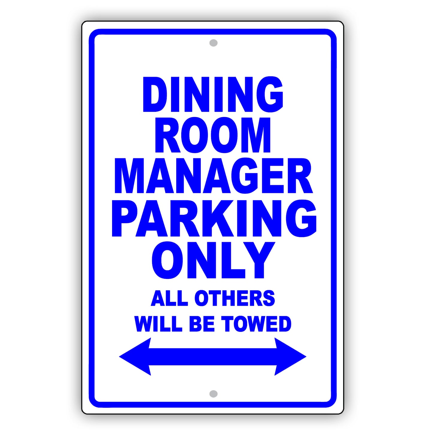 Dining Room Manager Parking Only All Others Will Be Towed Aluminum Metal Sign Plate