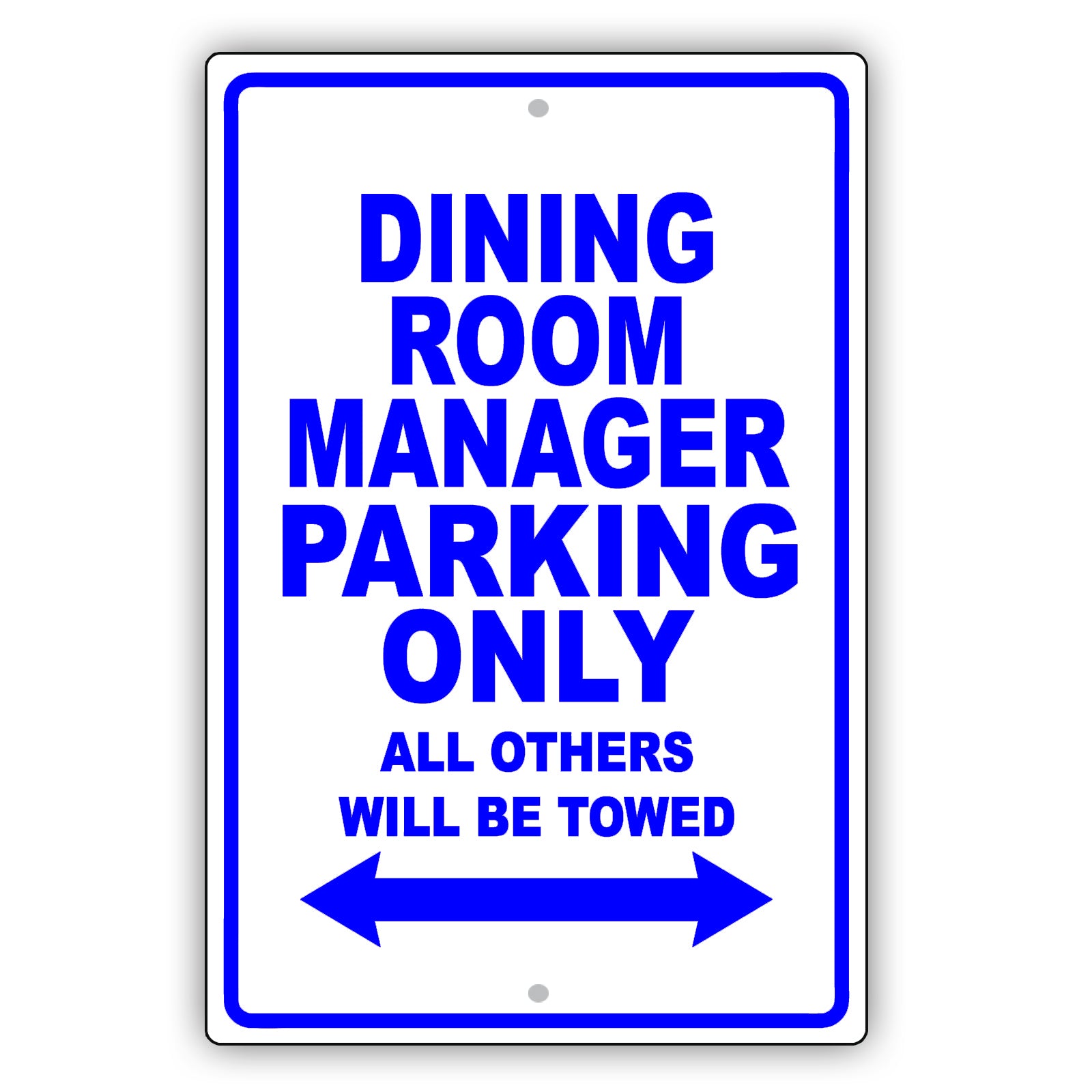 Dining Room Manager Parking Only All Others Will Be Towed Aluminum Metal Sign Plate