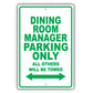 Dining Room Manager Parking Only All Others Will Be Towed Aluminum Metal Sign Plate