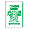 Dining Room Manager Parking Only All Others Will Be Towed Aluminum Metal Sign Plate