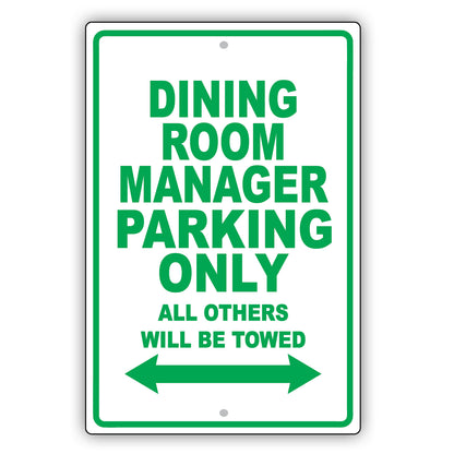 Dining Room Manager Parking Only All Others Will Be Towed Aluminum Metal Sign Plate