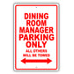 Dining Room Manager Parking Only All Others Will Be Towed Aluminum Metal Sign Plate