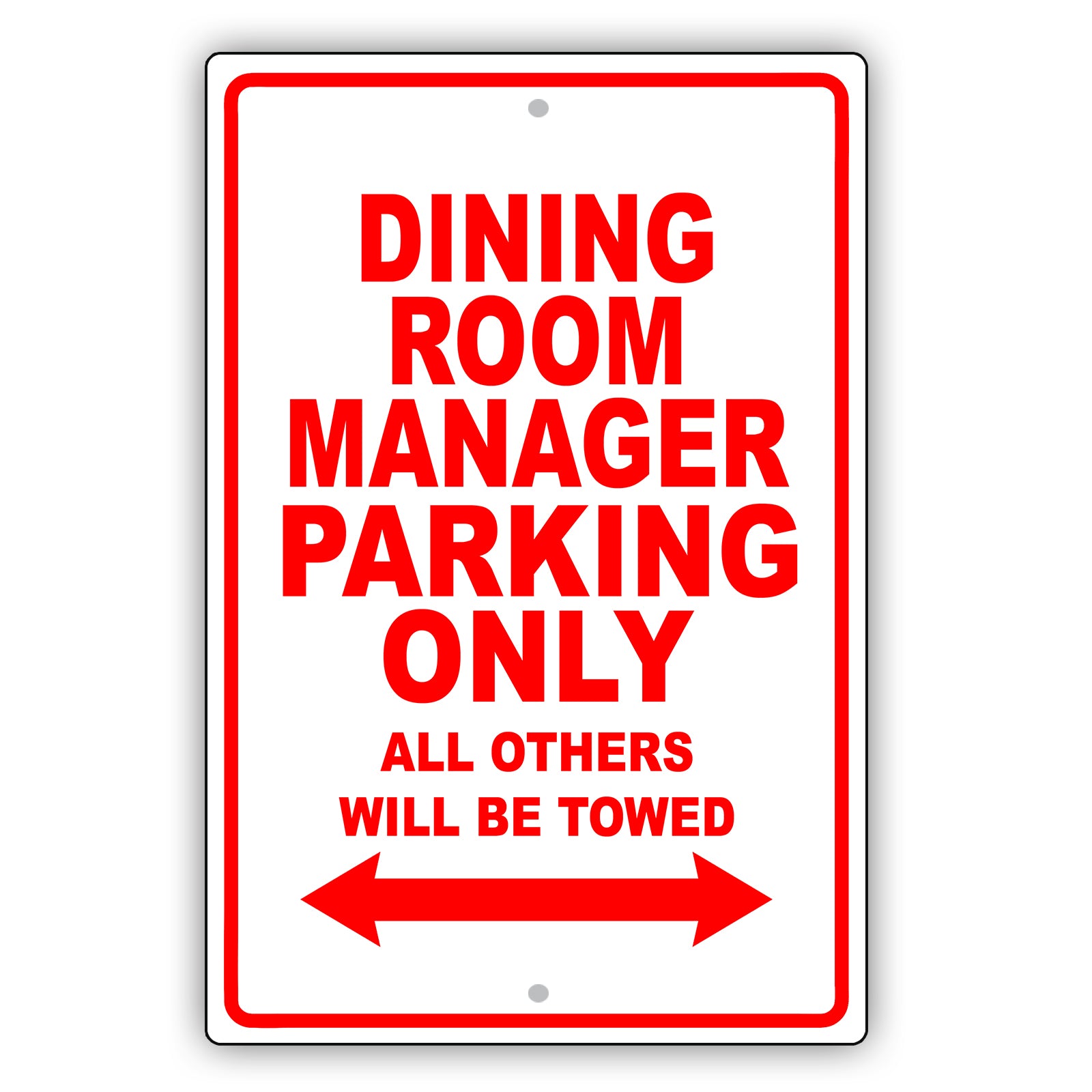 Dining Room Manager Parking Only All Others Will Be Towed Aluminum Metal Sign Plate