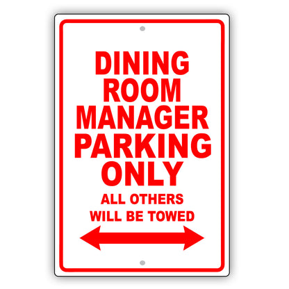 Dining Room Manager Parking Only All Others Will Be Towed Aluminum Metal Sign Plate