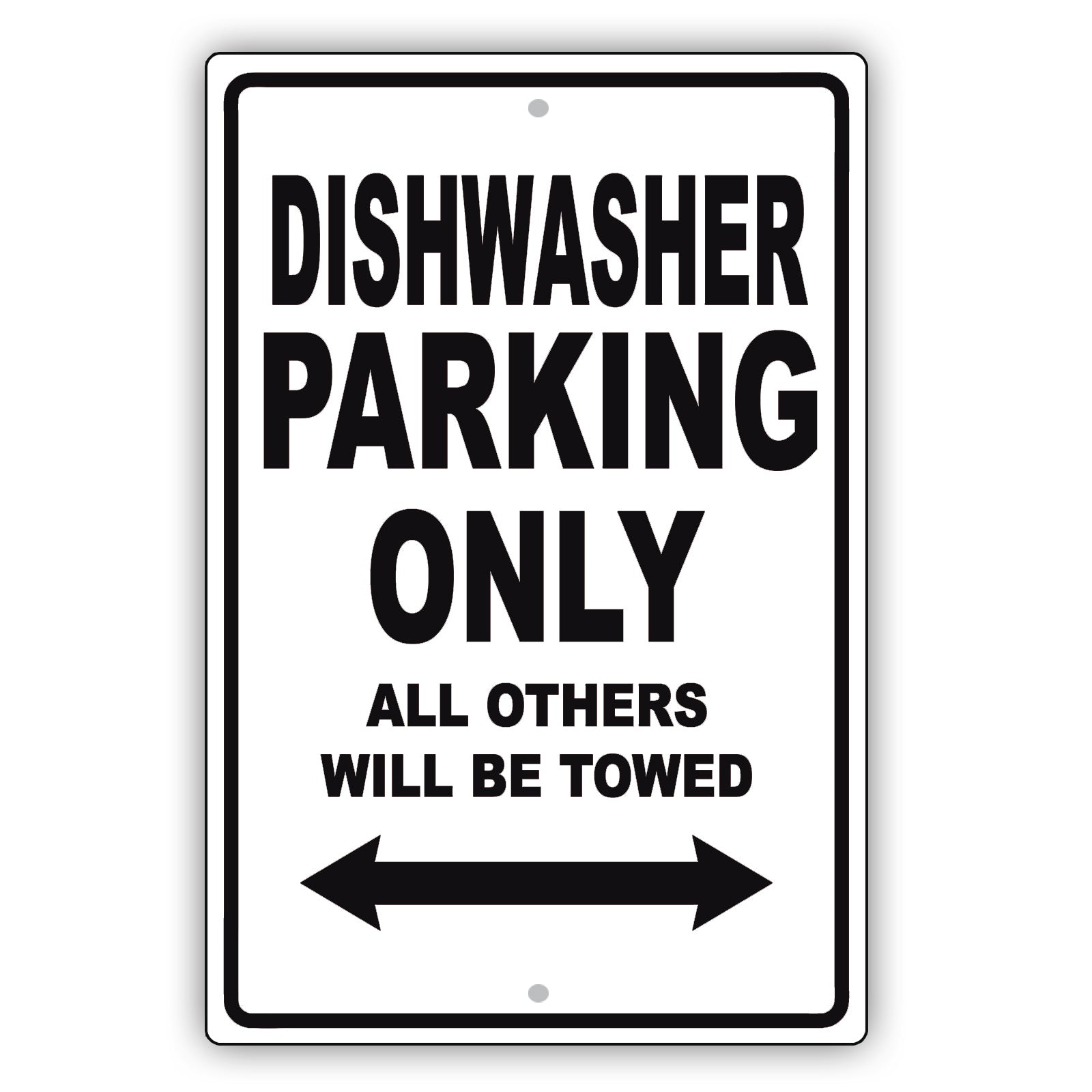 Dishwasher Parking Only All Others Will Be Towed Aluminum Metal Sign Plate