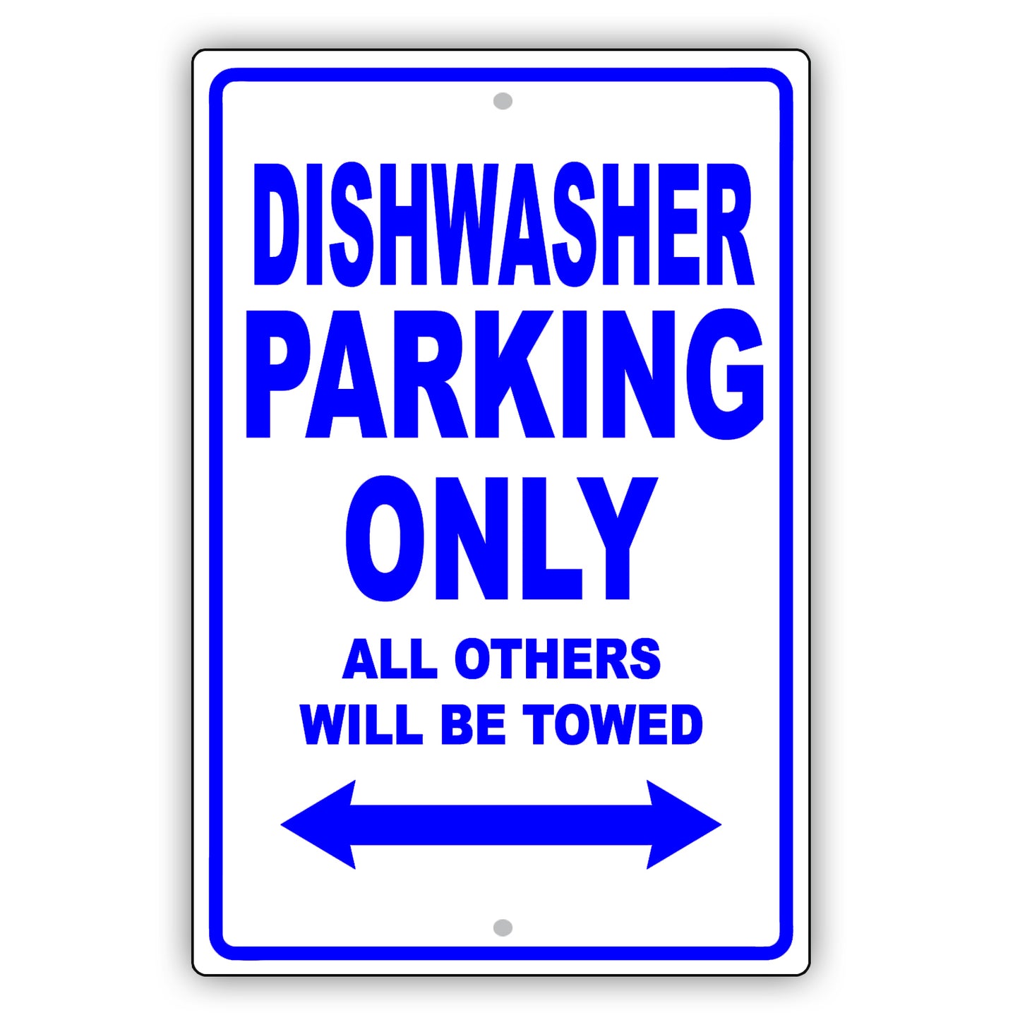 Dishwasher Parking Only All Others Will Be Towed Aluminum Metal Sign Plate