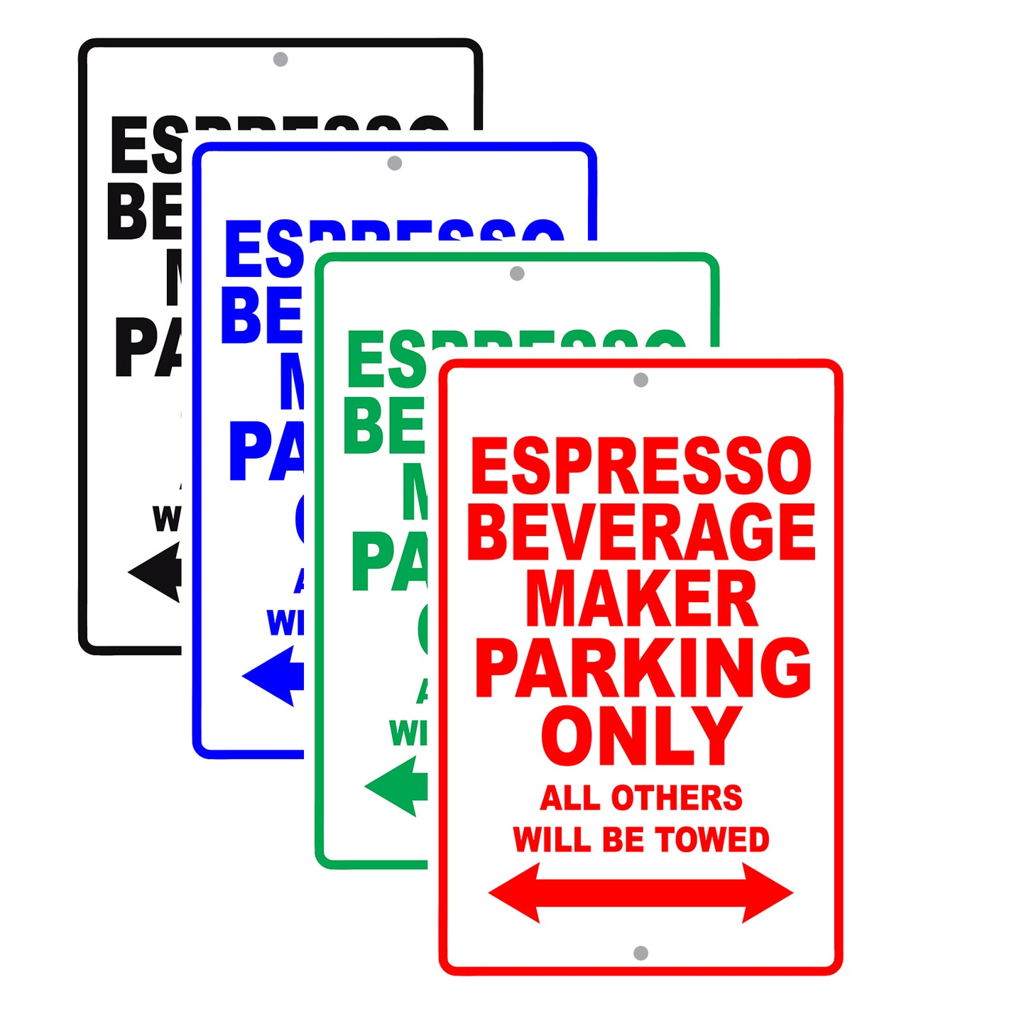 Espresso Beverage Maker Parking Only All Others Will Be Towed Aluminum Metal Sign Plate