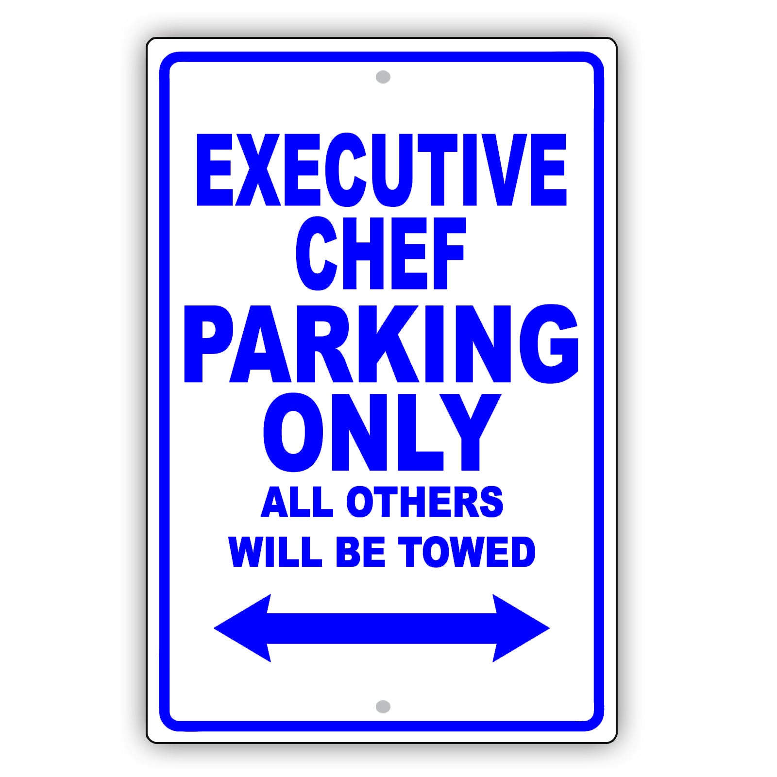Executive Chef Parking Only All Others Will Be Towed Aluminum Metal Sign Plate