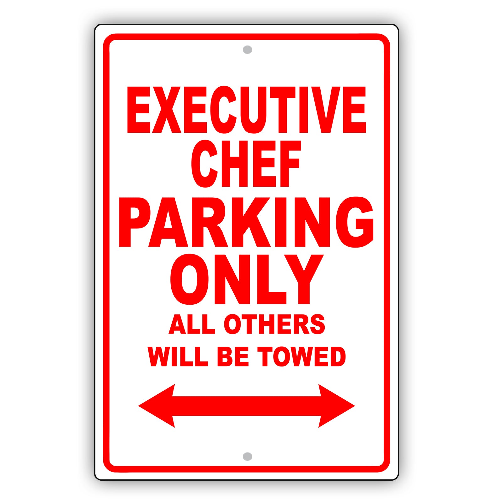 Executive Chef Parking Only All Others Will Be Towed Aluminum Metal Sign Plate